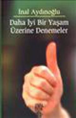 Daha İyi Bir Yaşam Üzerine – İnal Aydınoğlu – Chiviyazıları Yayınevi – kitap kapağı