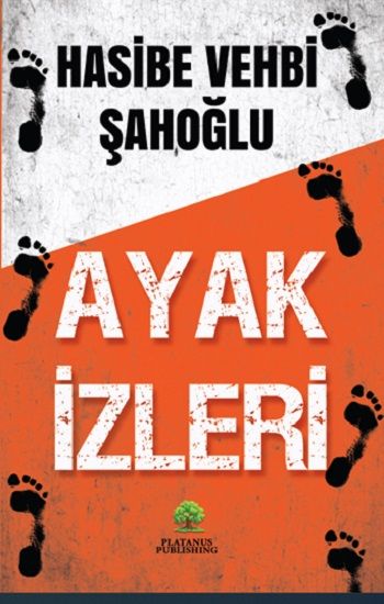 Ayak İzleri – Hasibe Vehbi Şahoğlu – Platanus Publishing – kitap kapağı