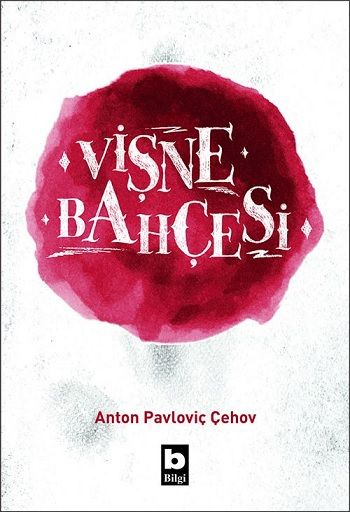 Vişne Bahçesi – Anton Pavloviç Çehov – Bilgi Yayınevi – kitap kapağı