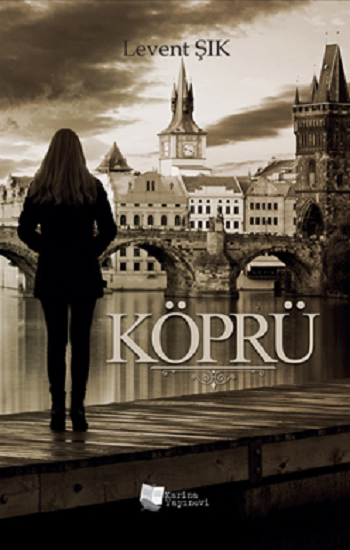 Köprü – Levent Şık – Karina Yayınevi – kitap kapağı