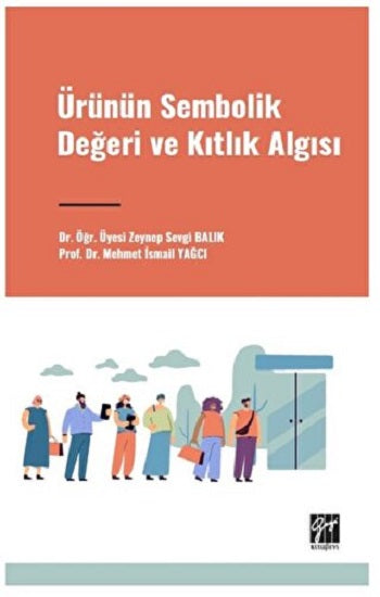 ürünün Sembolik Değeri ve Kıtlık Algısı