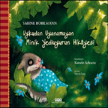 Uykudan Uyanmayan Minik Yediuyurun Hikayesi