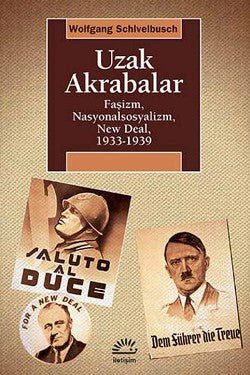 Uzak Akrabalar: Faşizm, Nasyonalsosyalizm,New Deal, 1933 - 1939 - mezetto