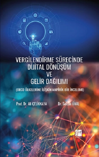 Vergilendirme Sürecinde Dijital Dönüşüm Ve Gelir Dağılımı (Oecd Ülkelerine İlişkin Ampirik Bir İnceleme)