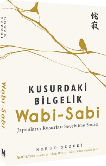 Wabi-Sabi / Kusurdaki Bilgelik