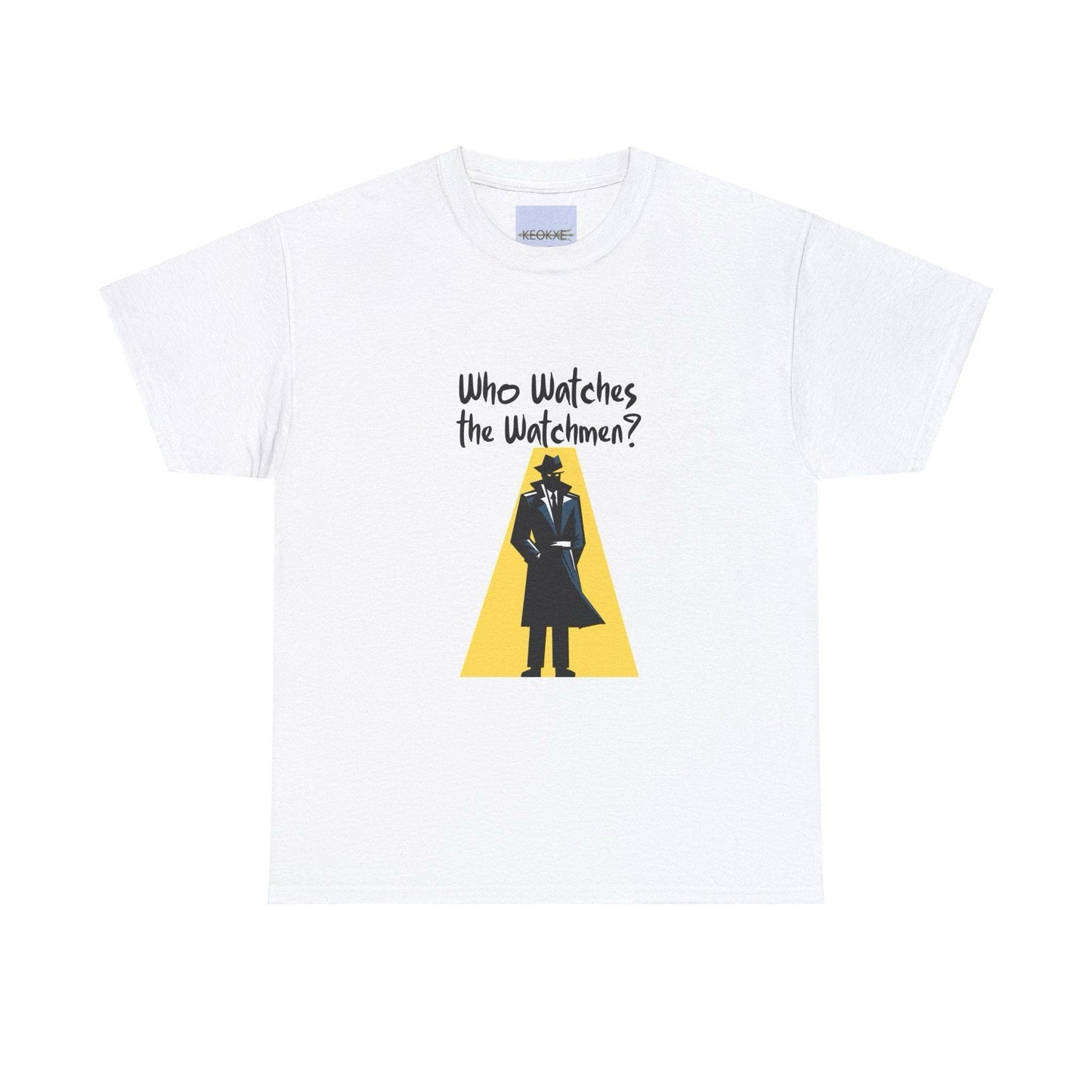 Who Watches the Watchmen? T-Shirt | Bold Thought Tee - mezetto KEOLIX KEOLIX