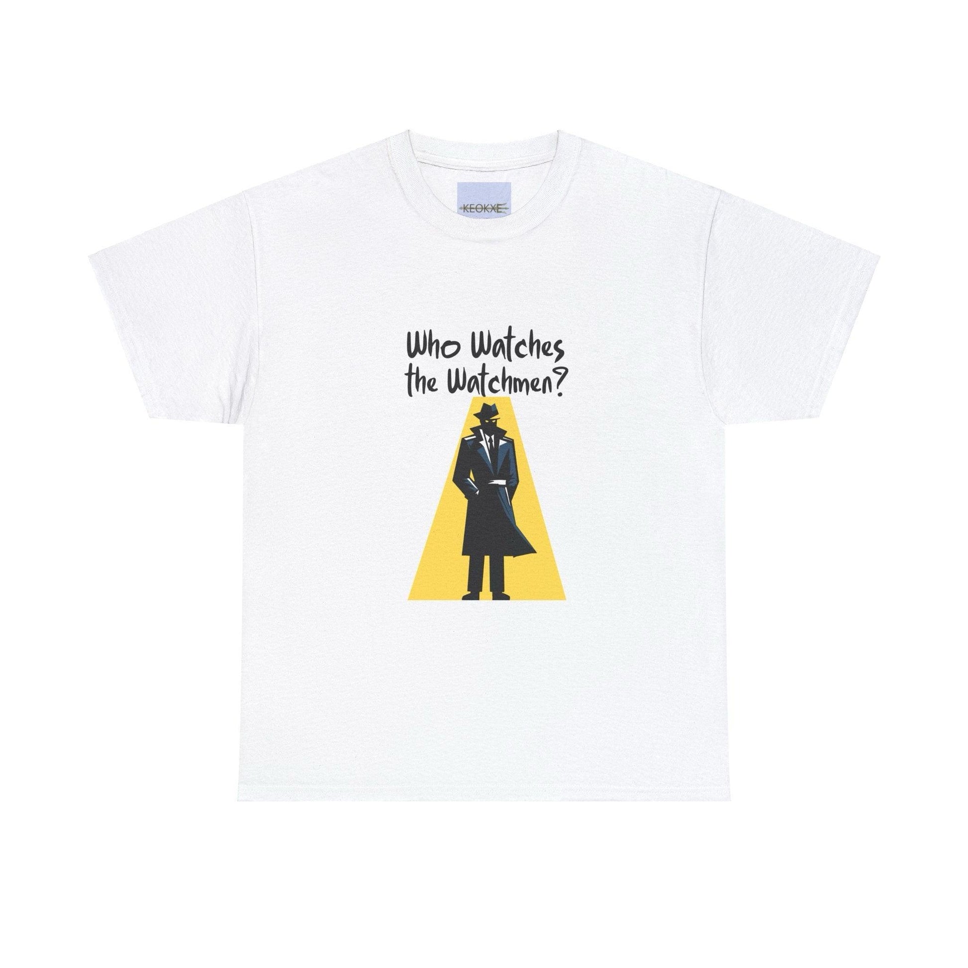 Who Watches the Watchmen? T-Shirt | Bold Thought Tee - mezetto KEOLIX KEOLIX