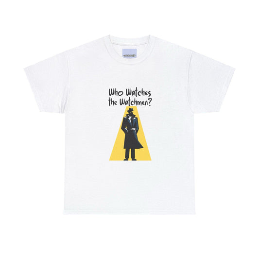 Who Watches the Watchmen? T-Shirt | Bold Thought Tee - mezetto KEOLIX KEOLIX