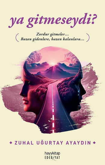 ya gitmeseydin?