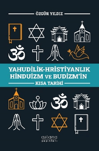 Yahudilik-Hristiyanlık Hinduizm ve Budizm'in Kısa Tarihi