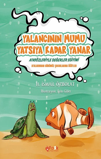 Yalancının Mumu Yatsıya Kadar Yanar (Atasözleriyle Değerler Eğitimi)