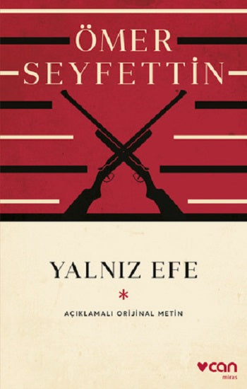 Yalnız Efe  (Açıklamalı Orijinal Metin)