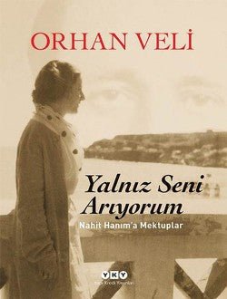Yalnız Seni Arıyorum - Nahit Hanım'a Mektuplar - mezetto