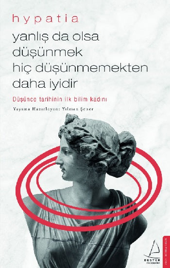 Yanlış da Olsa Düşünmek Hiç Düşünmekten Daha İyidir