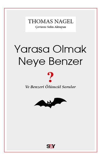 Yarasa Olmak Neye Benzer