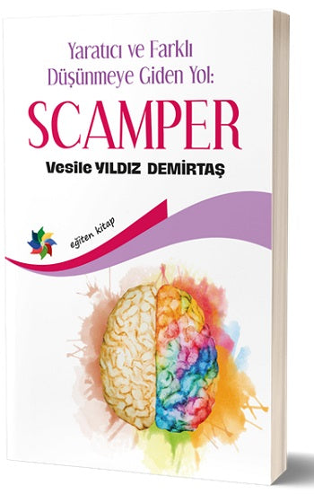 Yaratıcı ve Farklı Düşünmeye Giden Yol Scamper
