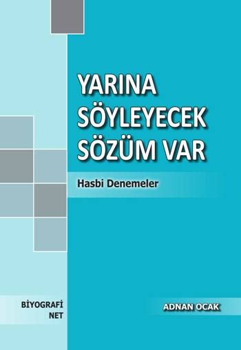 Yarına Söyleyecek Sözüm Var - Biyografi Net Yayıncılık Kitap