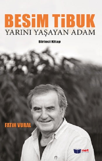 Yarını Yaşayan Adam - Besim Tibuk
