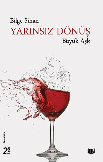 Yarınsız Dönüş „Büyük Aşk“