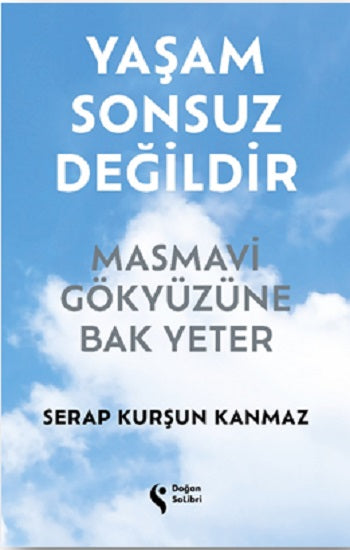 Yaşam Sonsuz Değildir (Ciltli)