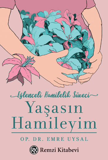 Yaşasın Hamileyim Eğlenceli Süreci