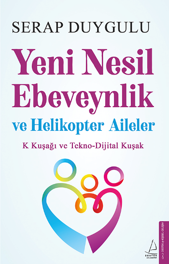 Yeni Nesil Ebeveynlik ve Helikopter Aileleri