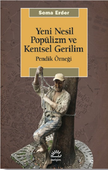 Yeni Nesil Popülizm ve Kentsel Gerilim