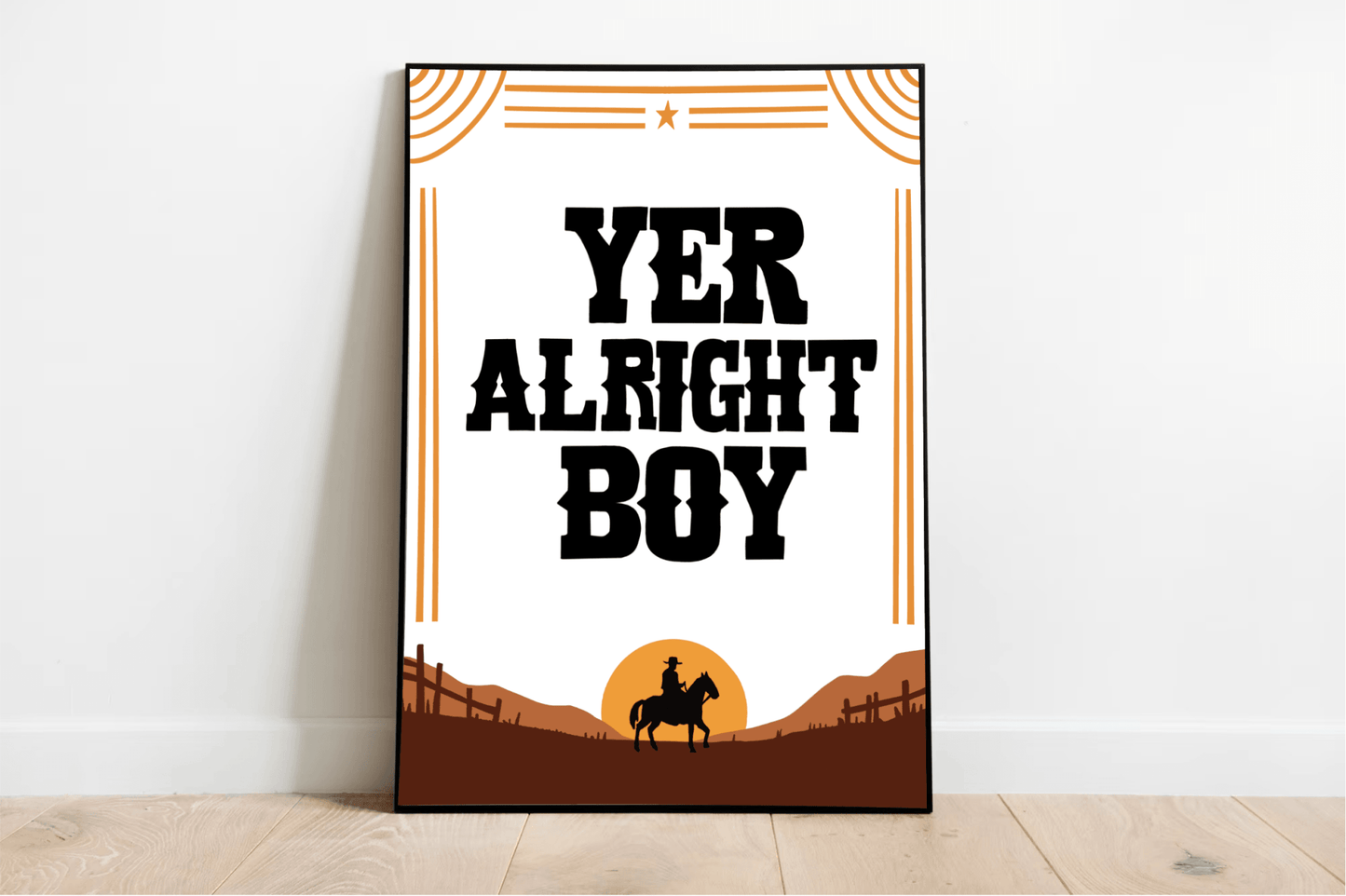 Yer Alright, Boy – Cowboy Western Funny Art Print Poster - mezetto KEOLIX KEOLIX