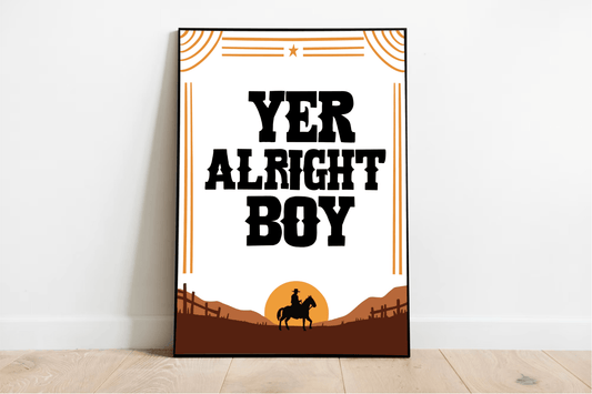 Yer Alright, Boy – Cowboy Western Funny Art Print Poster - mezetto KEOLIX KEOLIX