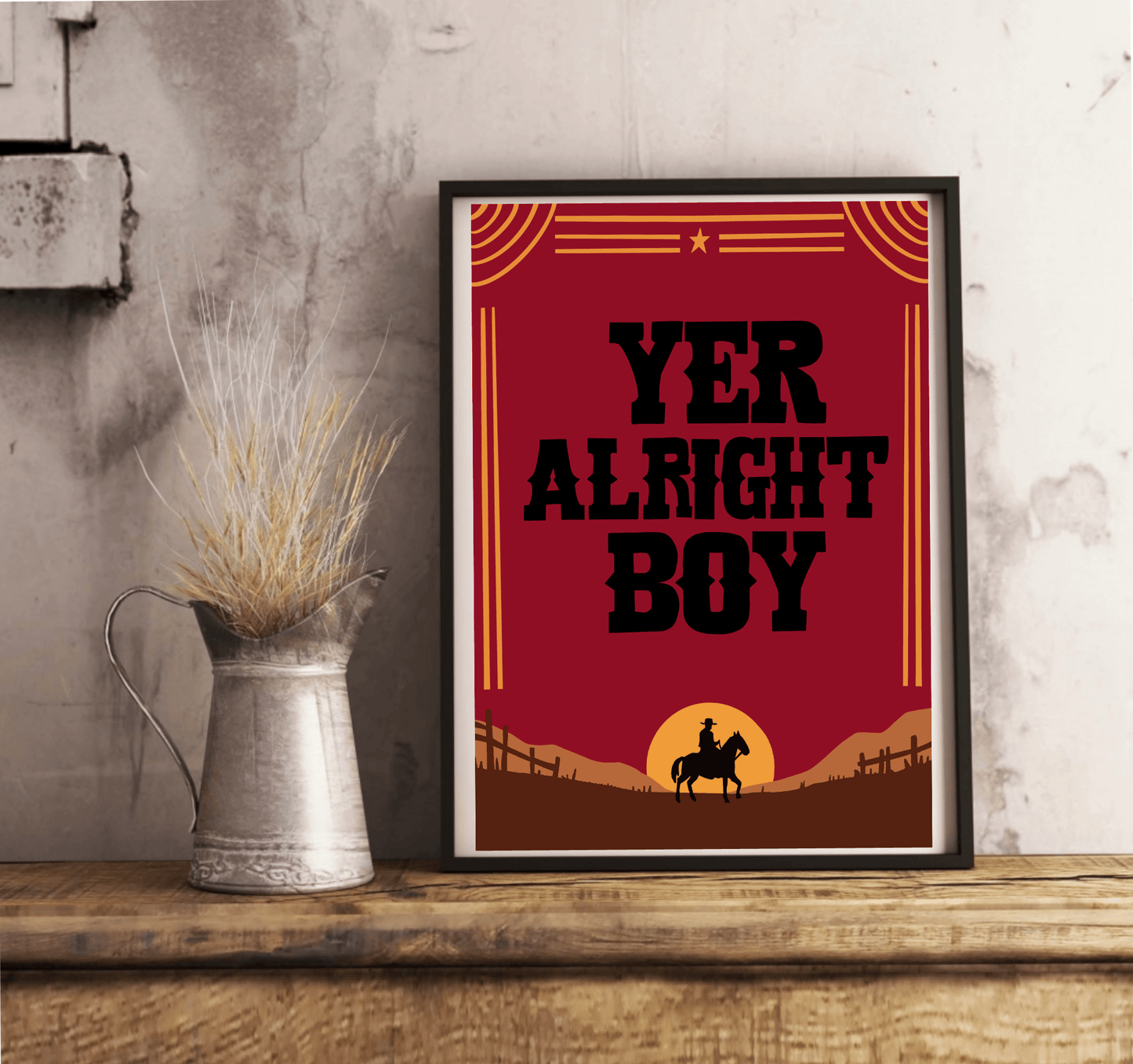 Yer Alright, Boy – Cowboy Western Funny Art Print Poster - mezetto KEOLIX KEOLIX