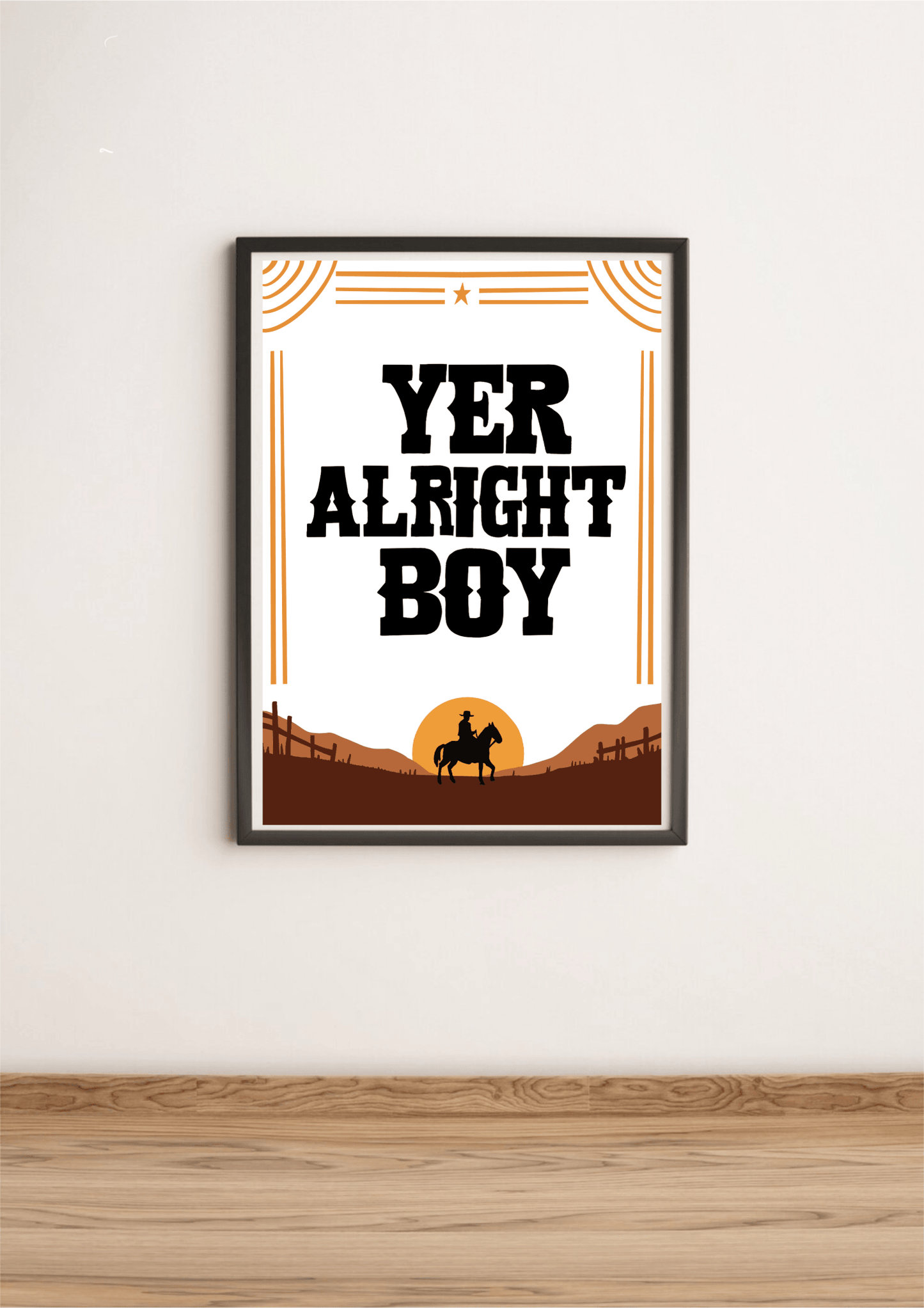 Yer Alright, Boy – Cowboy Western Funny Art Print Poster - mezetto KEOLIX KEOLIX