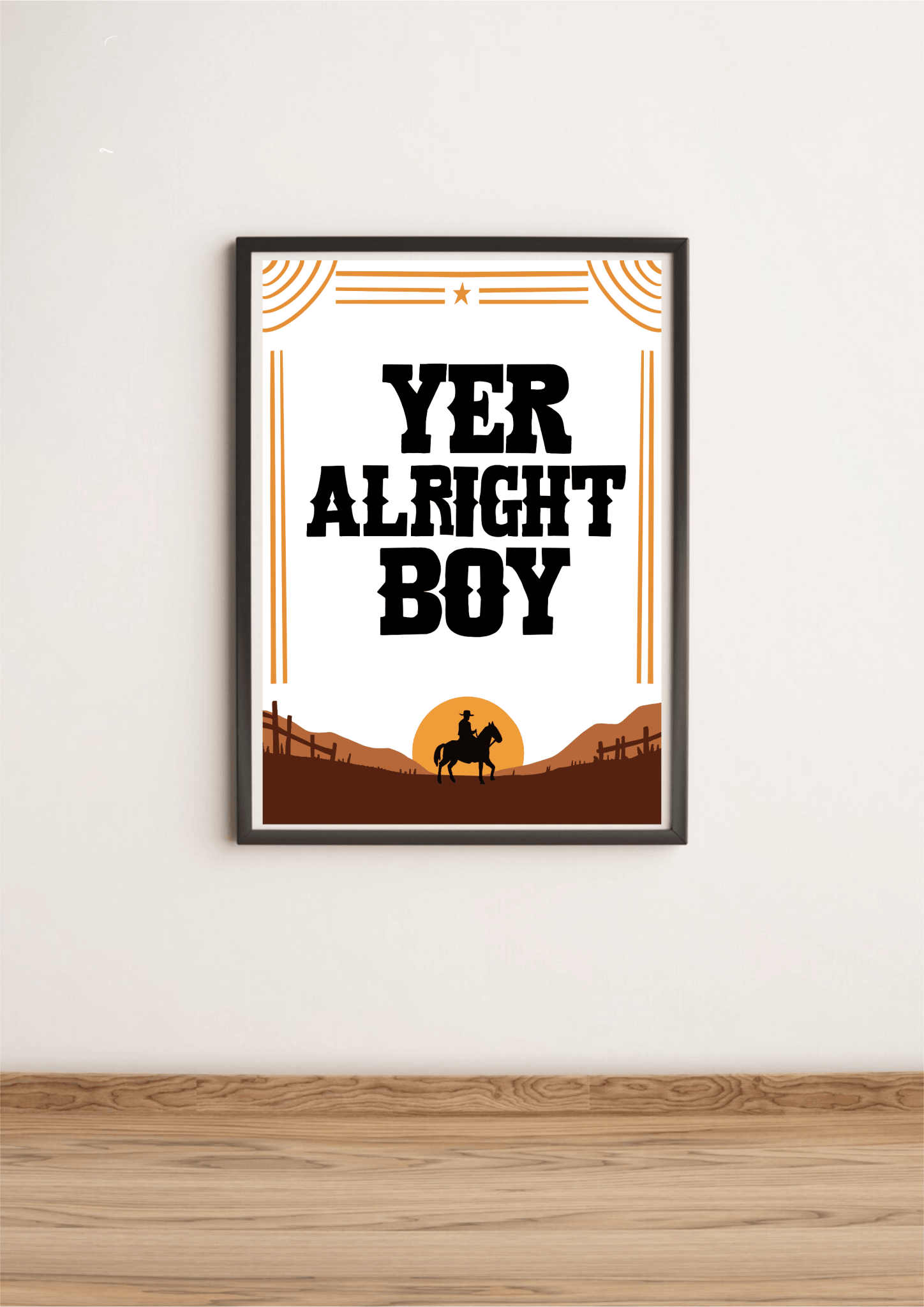 Yer Alright, Boy – Cowboy Western Funny Art Print Poster - mezetto KEOLIX KEOLIX