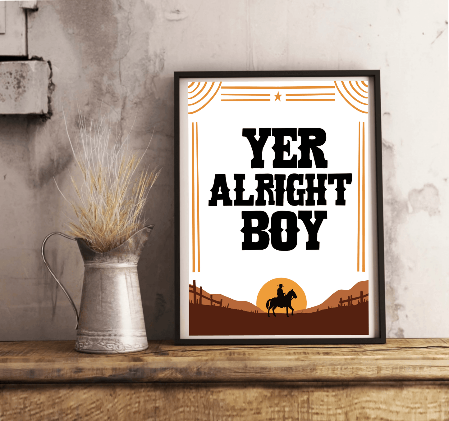 Yer Alright, Boy – Cowboy Western Funny Art Print Poster - mezetto KEOLIX KEOLIX