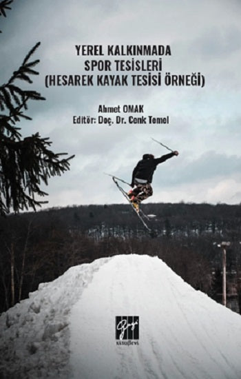 Yerel Kalkınmada Spor Tesisleri (Hesarek Kayak Tesisi Örneği)