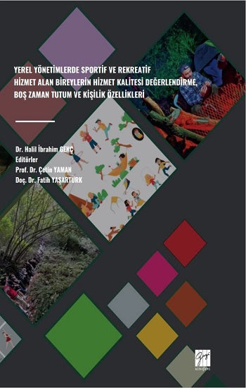 Yerel Yönetimlerde Sportif Ve Rekreatif Hizmet Alan Oranında Hizmet Kalitesi Değerlendirme, Boş Zaman Tutum Ve Kişilik Özellikleri