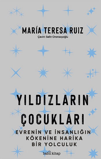 Yıldızların Çocukları – Evrenin ve İnsanlığın Kökenine Harika Bir Yolculuk