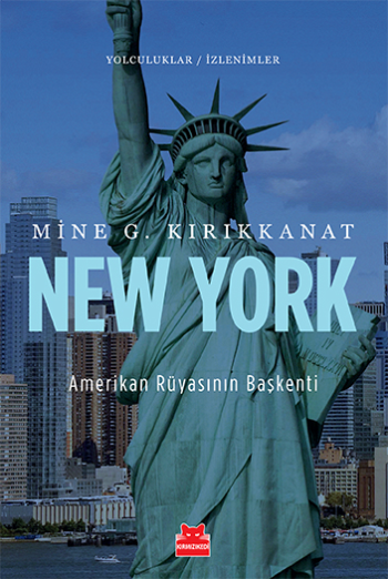 Yolculuklar &amp; İzlenimler Serisi 3 - New York (Amerikan Rüyasının Başkenti)