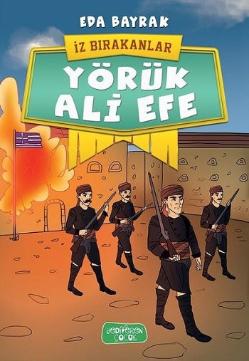 Yörük Ali Efe - İz Bırakanlar