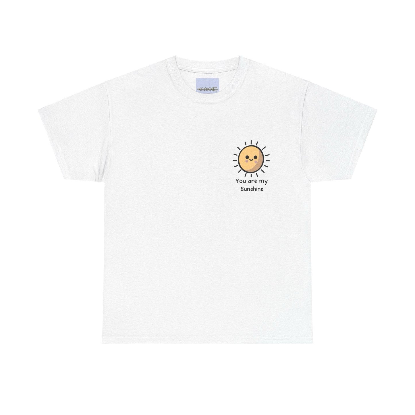 You Are My Sunshine T-Shirt | Uplifting Cute Sun Tee - mezetto KEOLIX KEOLIX