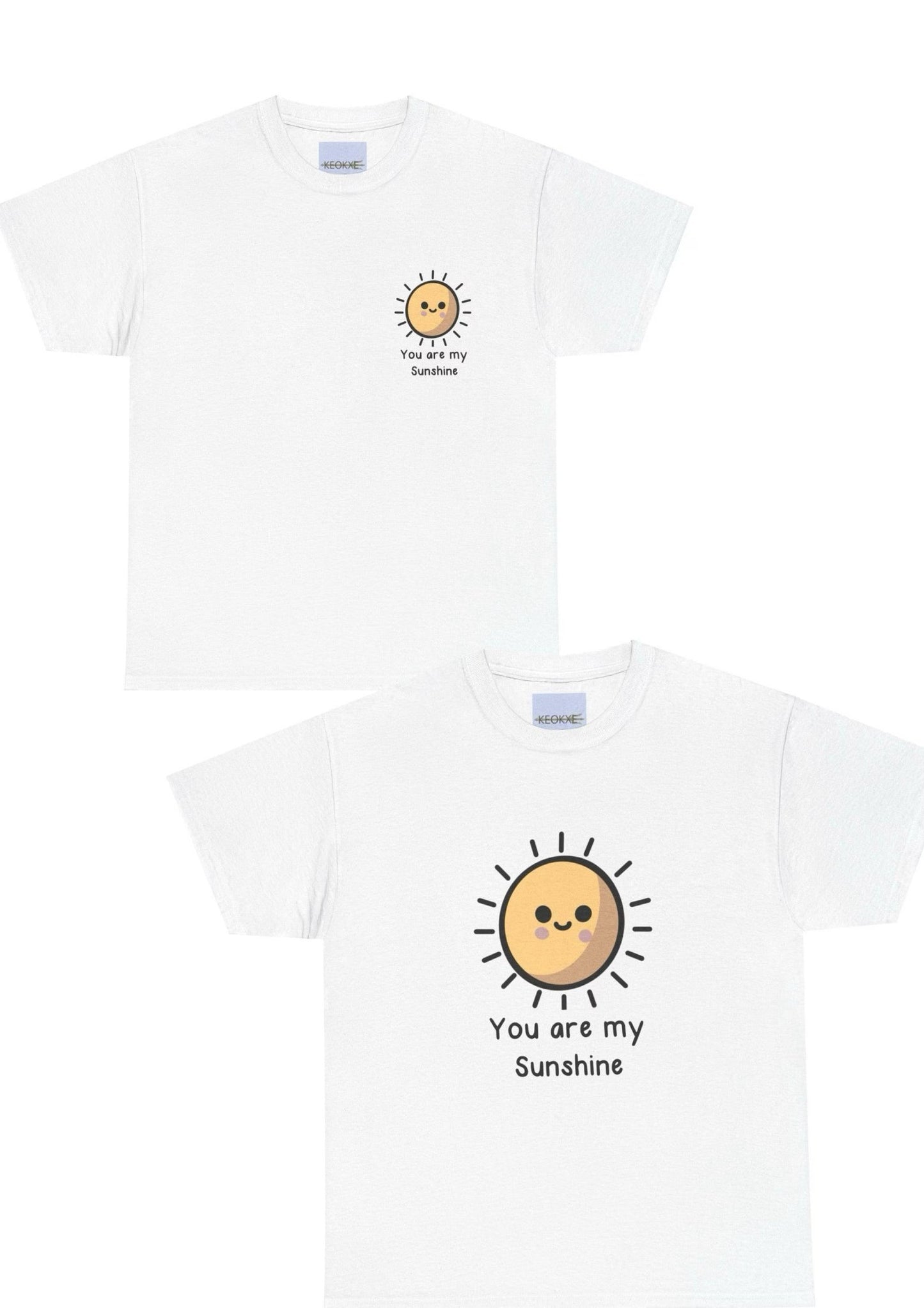 You Are My Sunshine T-Shirt | Uplifting Cute Sun Tee - mezetto KEOLIX KEOLIX