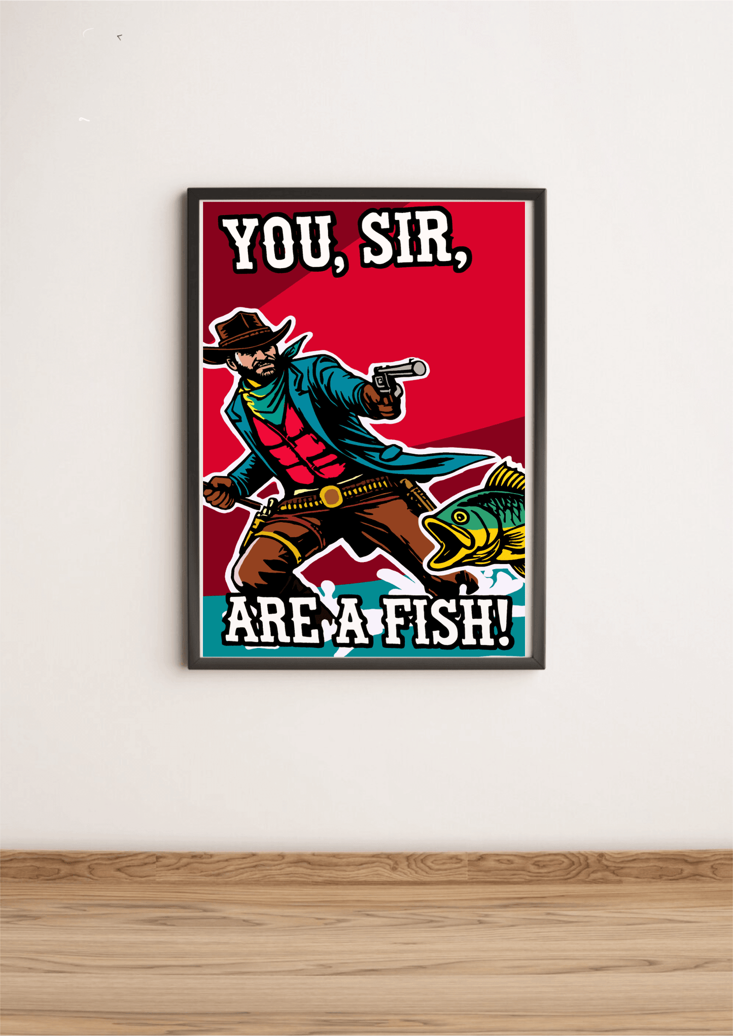 You, Sir, Are a Fish! Cowboy Cartoon Humour Art Print - mezetto KEOLIX KEOLIX