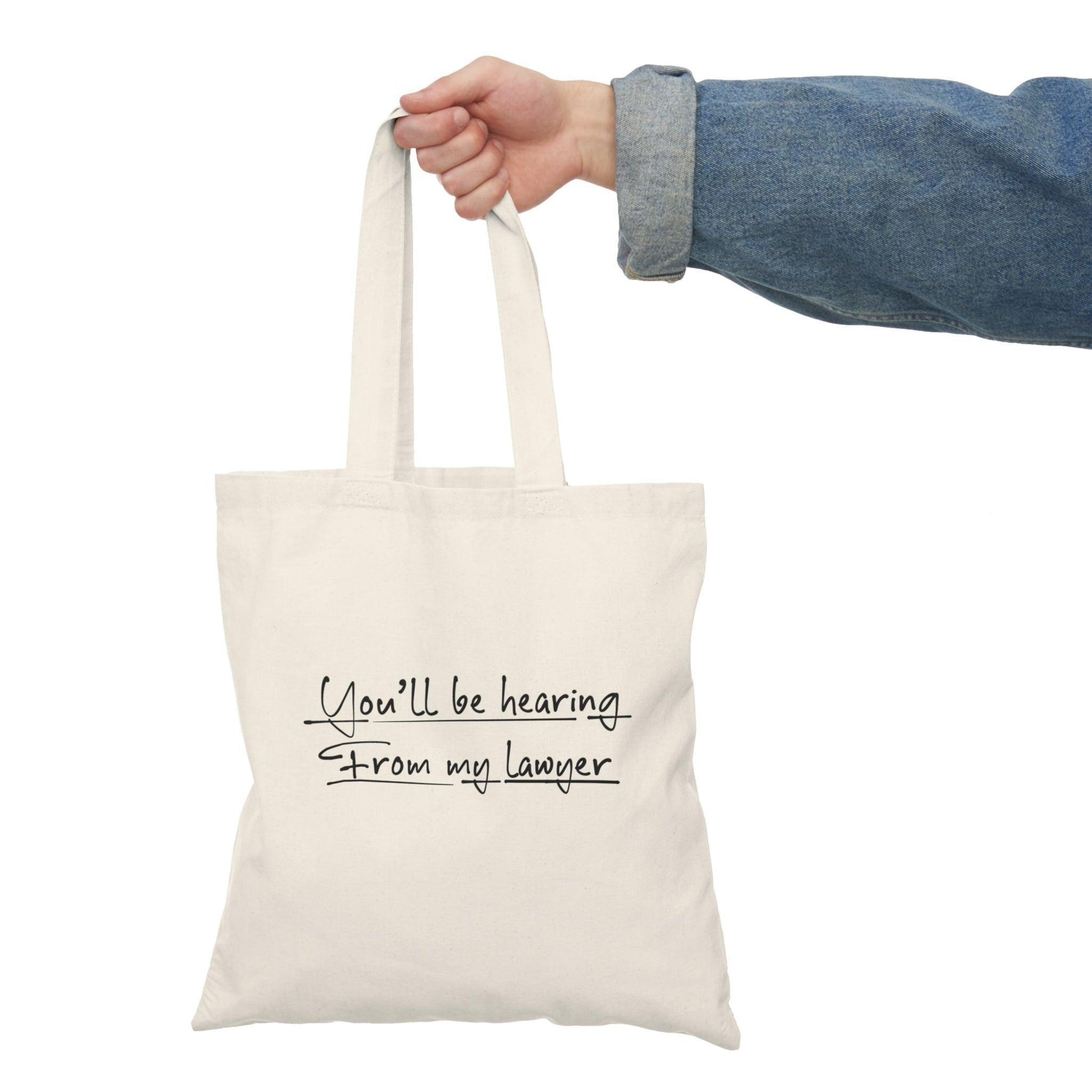 You Will Be Hearing From My Lawyer – Funny Tote - mezetto KEOLIX KEOLIX