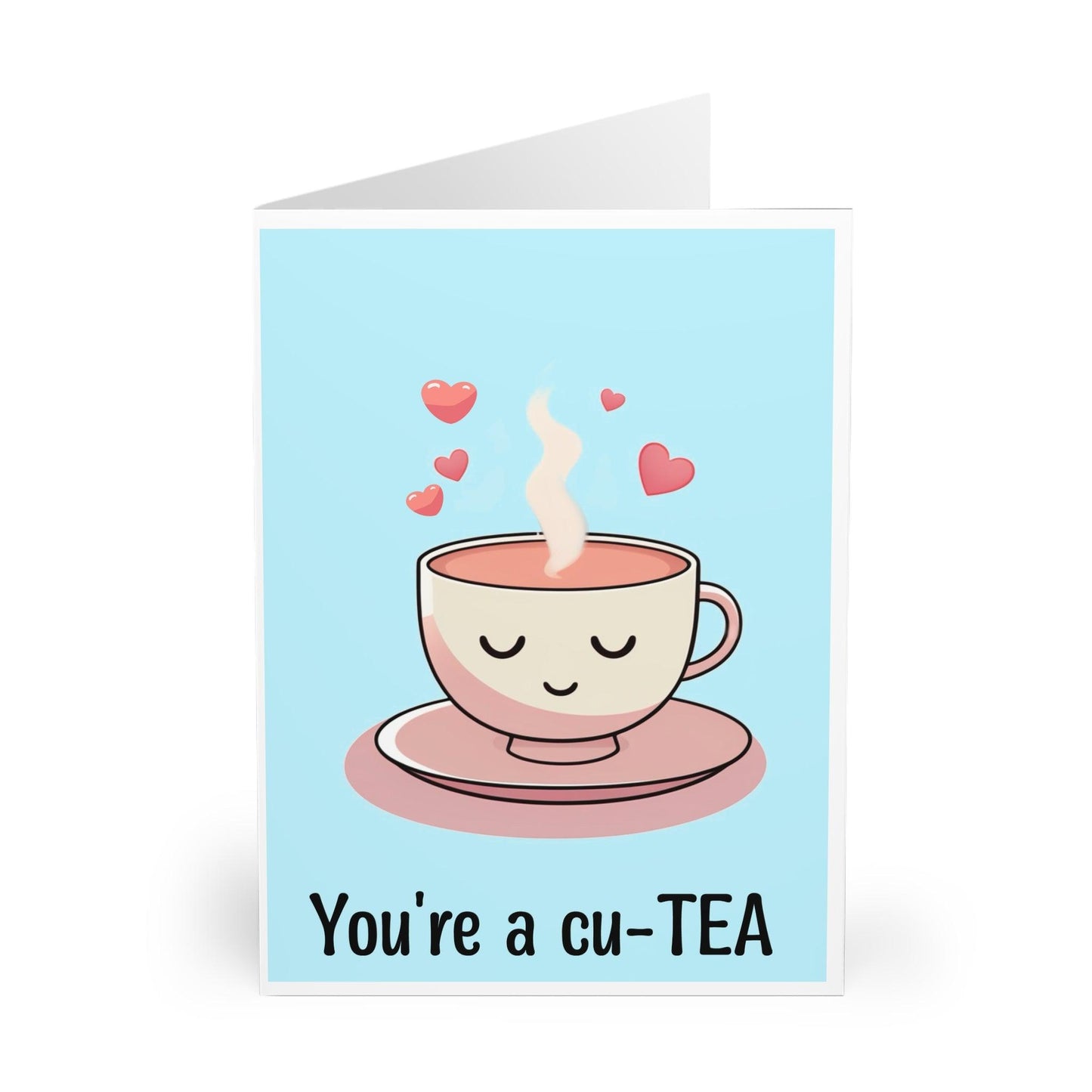 You’re a Cu - Tea – Cute Pun Card for Someone Sweet - mezetto KEOLIX KEOLIX
