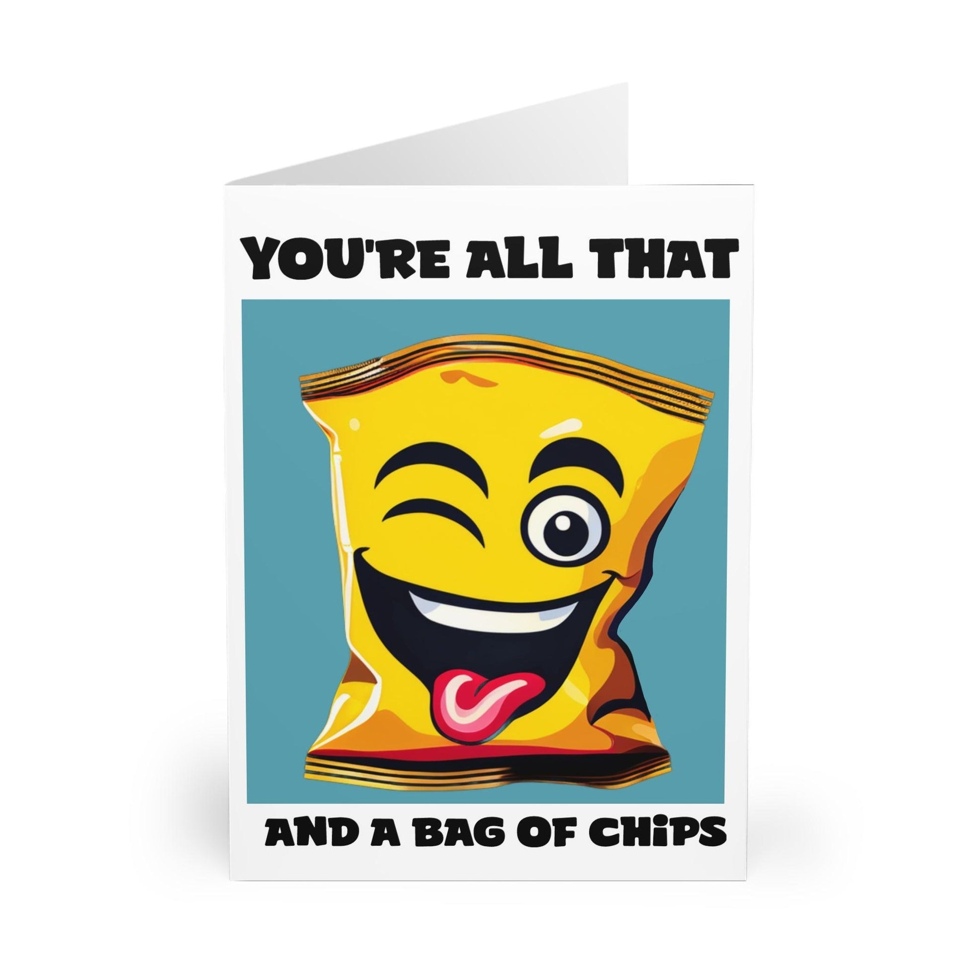 You're All That and a Bag of Chips – Funny Love Card - mezetto KEOLIX KEOLIX