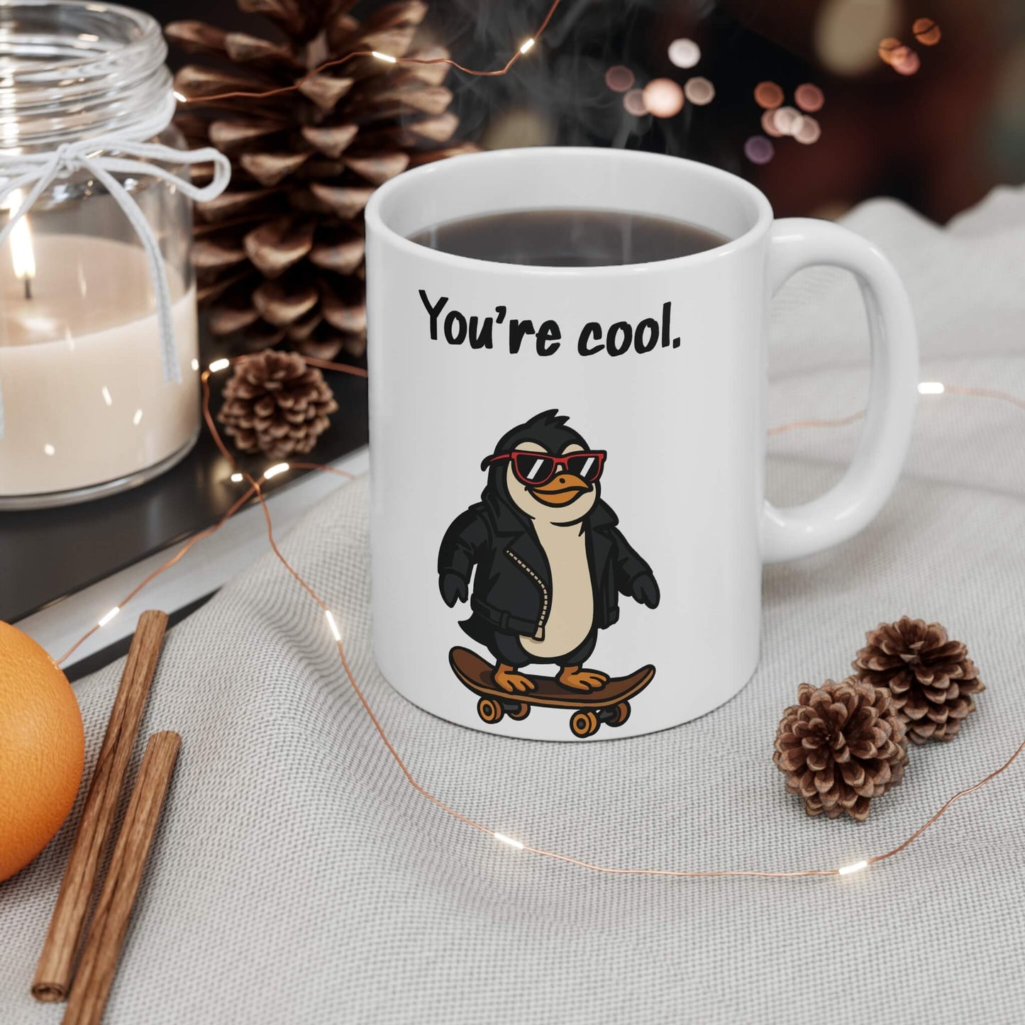 You’re Cool – Funny Penguin Mug for Legends Only - mezetto KEOLIX KEOLIX