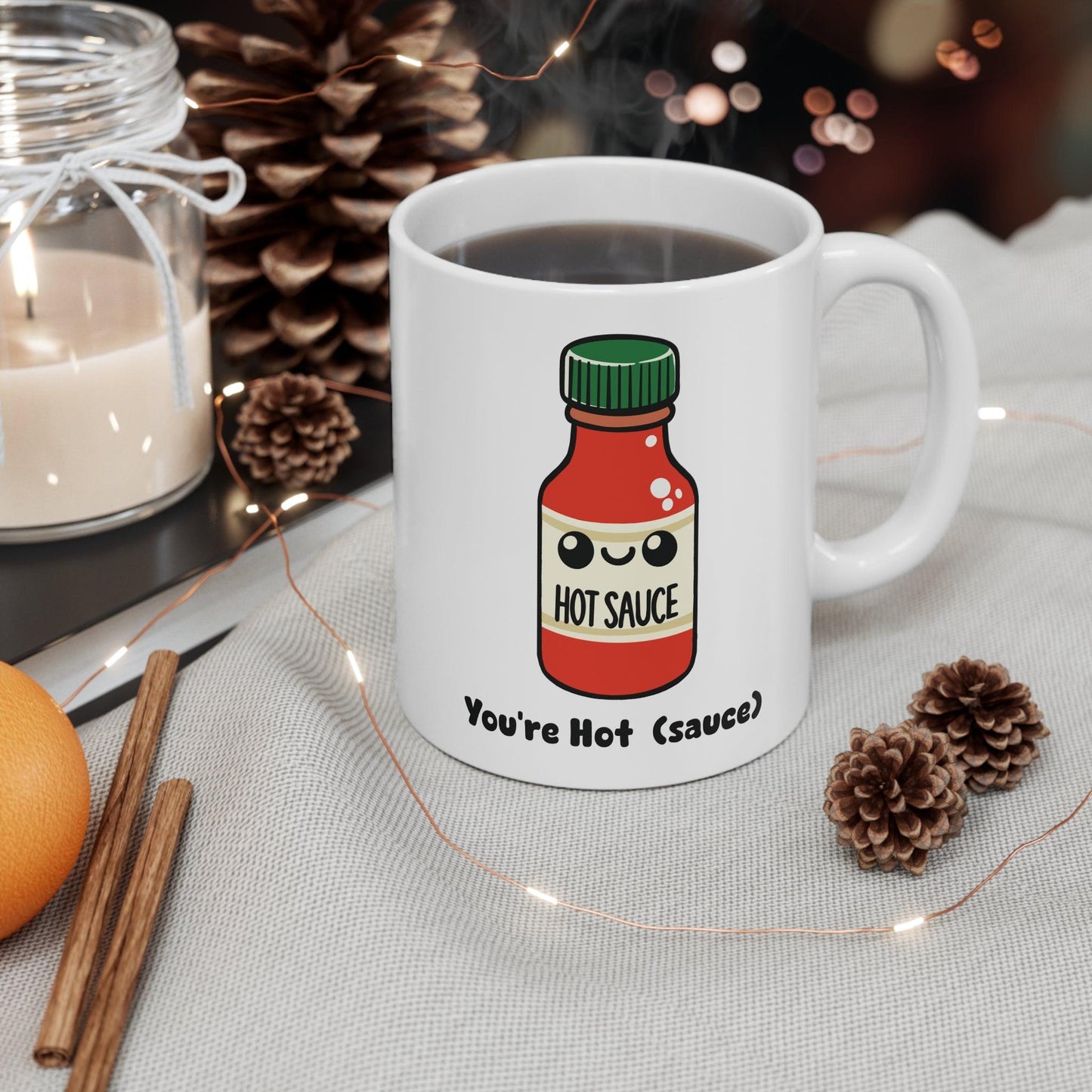 You’re Hot (Sauce) Mug | 11 oz Spicy Pun Coffee Cup - mezetto KEOLIX KEOLIX