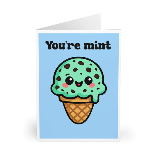 You're Mint - Funny Icecream Card - mezetto KEOLIX KEOLIX