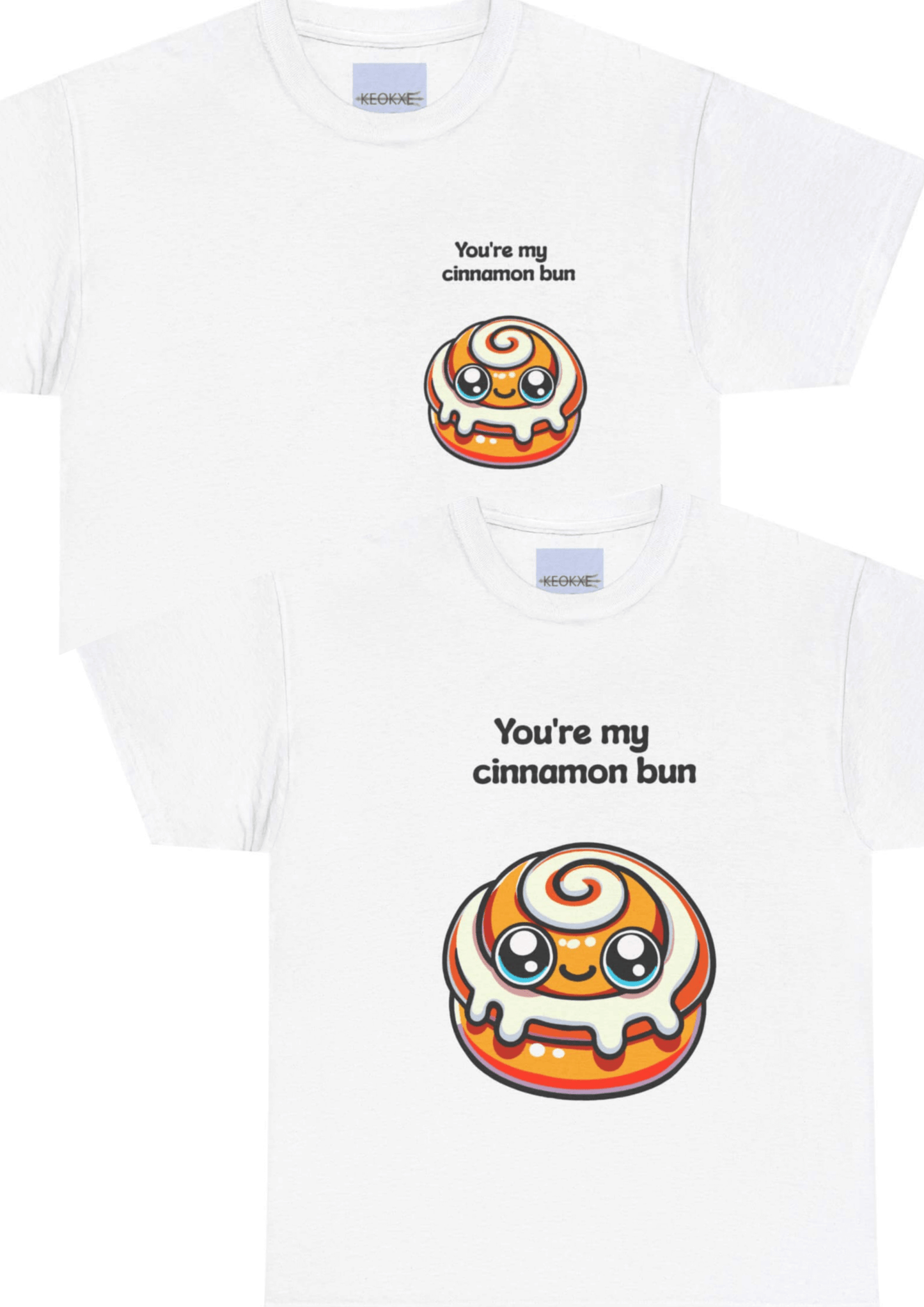 You’re My Cinnamon Bun – Cute Kawaii T-Shirt - mezetto KEOLIX KEOLIX
