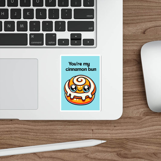 You're my Cinnamon Bun Waterproof Sticker - mezetto KEOLIX KEOLIX