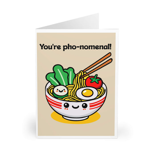 You’re Pho - Nomenal! – Funny Pho Pun Card - mezetto KEOLIX KEOLIX